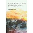Raskolnikov Mu Bihruz Bey Mi Avangard Yaynlar