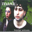 Kaplar Ardnda Mask