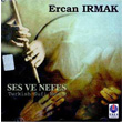 Ses ve Nefes Ercan Irmak
