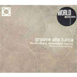 Groove Alla Turca Burhan al