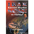 Irak Kresel Meydan Sava ve Trkiye Roma Yaynlar