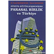 Avrupa Btnlemesinde Parasal Birlik ve Trkiye Roma Yaynlar