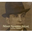 stanbul Konseri Mnir Nurettin Seluk