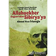 Allahuekber Dalarndan Sibiryaya rfanoglu smail Efendinin Esaret Yllar Hatralar Tebli Yaynlar