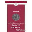 Antikada Anadoluda Balk ve Balklk Trk Eskia Bilimleri Enstits Yaynlar