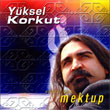 Sensizlie Mektup Yksel Korkut