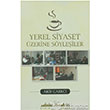 Yerel Siyaset zerine Syleiler ehir Yaynlar