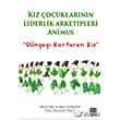 Kz ocuklarnn Liderlik Arketipleri: Animus Kutlu Yaynevi