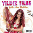 Yldzdan Trkler Yldz Tilbe