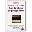 Radyo Tiyatrosu - Ben de Gittim Bir Geyiin Avna Sesle Kitap
