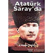 Atatrk Sarayda Sone Yaynlar