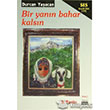 Bir Yann Bahar Kalsn Sone Yaynlar