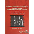 stanbul Komnist Grubundan Aydnlk evresi Trkiye Komnist Partisine 1919 - 1926 3. Cilt Mart 1925-Mays 1926 Sosyal Tarih Yaynlar