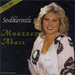 Sevdiklerinizle Muazzez Abac
