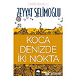 Koca Denizde ki Nokta Eksik Para Yaynlar
