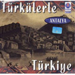 Trklerle Trkiye Antalya