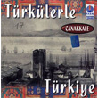Trklerle Trkiye anakkale