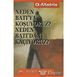Neden Batya Kouyoruz Neden Batdan Kayoruz Q-Matris Yaynlar