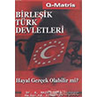 Birleik Trk Devletleri Q-Matris Yaynlar