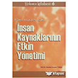 Yneticiler in: nsan Kaynaklarnn Etkin Ynetimi Trkmen Kitabevi