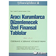 Yeni Yasal Dzenlemelere Gre Arac Kurumlarca Dzenlenecek zel Finansal Tablolar Trkmen Kitabevi