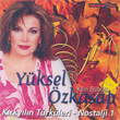 Krk Yln Trkleri Yksel zkasap