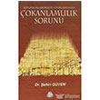 Kur`an`n Anlalmas ve Yorumlanmasnda okanlamllk Sorunu Dn Yaynclk
