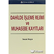Dahilde leme Rejimi ve Muhasebe Kaytlar Trkmen Kitabevi