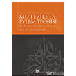 Mu`tezile`de Eylem Teorisi Dn Yaynclk