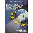 21. Yzylda Rusya, AB ve Trkiye`den Yansmalar Trkmen Kitabevi
