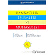 Bankaclk lemleri ve Muhasebesi Trkmen Kitabevi