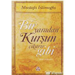 Bir Yaradan Kurun karr Gibi Dn Yaynclk