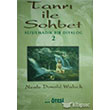 Tanr ile Sohbet - Allmadk Bir Diyalog 1 tesi Yaynclk