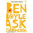 Ben Byle Ak Grmedim Cinius Yaynlar