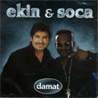 Damat Ekin ve Soca