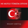 Ne Mutlu Trkm Diyene Blent Sertta