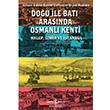 Dou ile Bat Arasnda Osmanl Kenti  Bankas Kltr Yaynlar