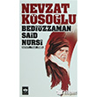 Bedizzaman Said Nursi tken Neriyat