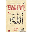Dert Etme Allah Yeter Ahir Zaman