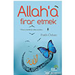 Allah`a Firar Etmek Ahir Zaman