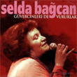 Gvercinleri de Vururlar Selda Bacan