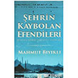 ehrin Kaybolan Efendileri Post Yayn