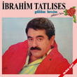 Glm Benim Glmse Biraz brahim Tatlses