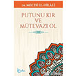 Putunu Kr ve Mtevaz Ol Beka Yaynlar