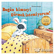 Bugn Kimseyi Grmek stemiyorum! Eksik Para Yaynlar