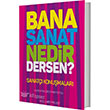 Bana Sanat Nedir Dersen Sanat Konumalar Bozlu Art Project