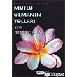 Mutlu Olmann Yollar veya Yeni Ufuklar Kitab- Hayat