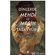 Dinlerde Mehdi ve Mesih Tasavvuru Dn Yaynclk