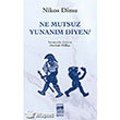 Ne Mutsuz Yunanm Diyen stos Yaynlar