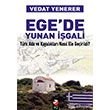 Egede Yunan gali Trk Ada ve Kayalklar Nasl Ele Geirildi IQ Kltr Sanat Yaynclk
